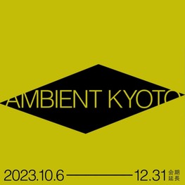 AMBIENT KYOTO 2023